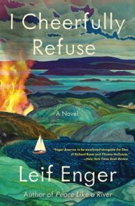 I Cheerfully Refuse by Leif Enger