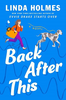 Cover image for "Back After This" by Linda Holmes