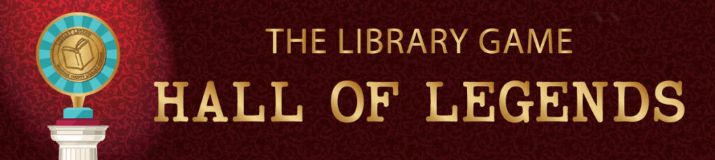 The Library Game Hall of Legends