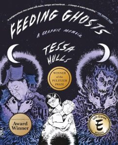 Cover image of "Feeding Ghosts: A Graphic Memoir" by Tessa Hulls
