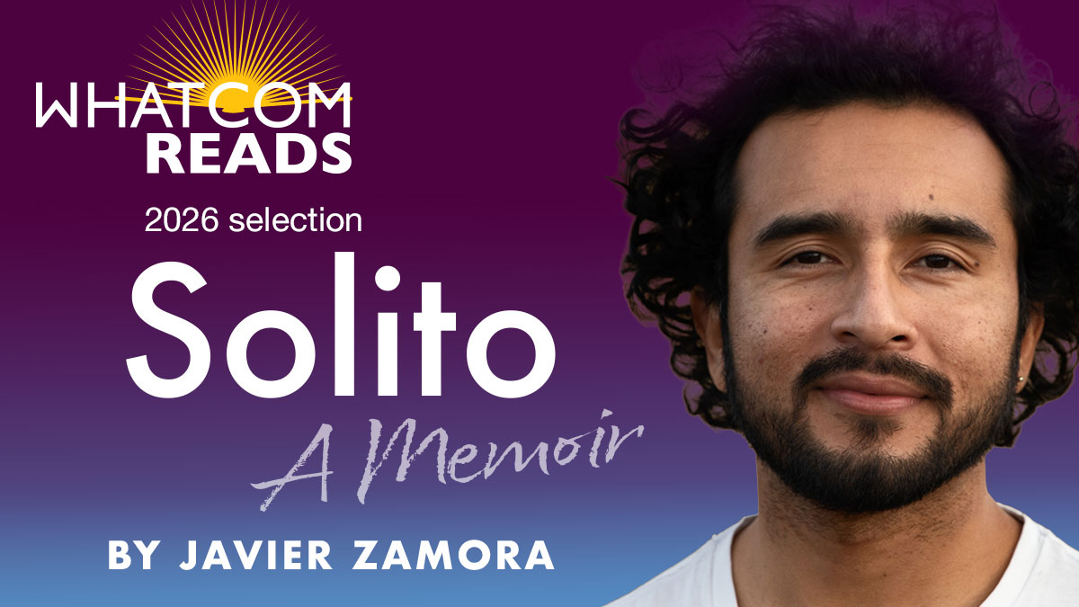 Whatcom Reads 2026 Selection: Solito, A Memoir by Javier Zamora