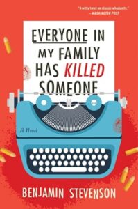 Cover image of "Everyone in My Family Has Killed Someone" by Benjamin Stevenson