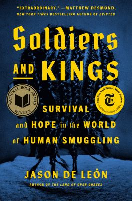 Soldiers and Kings by Jason De Leon