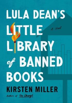 Lula Deans Little Library of Banned Books by Kirsten Miller