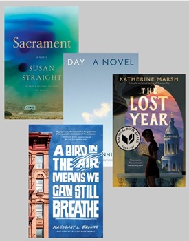 Cover images of "Sacrament" by Susan Straight, "Day" by Michael Cunningham, "The Lost Year" by Katherine Marsh, and "A Bird in the Air Means We Can Still Breathe" by Mahogany L. Browne.
