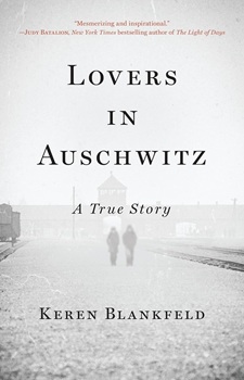Cover image of "Lovers in Auschwitz: A True Story" by Keren Blankfeld
