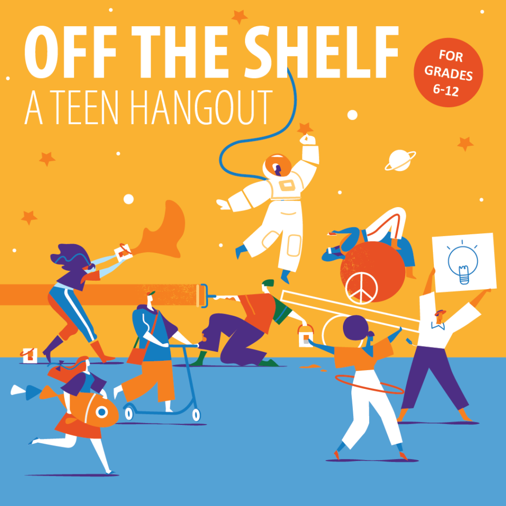 Off The Shelf: A Teen hangout for grades 6 to 12