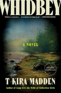 Cover image of "Whidbey" by T Kira Madden