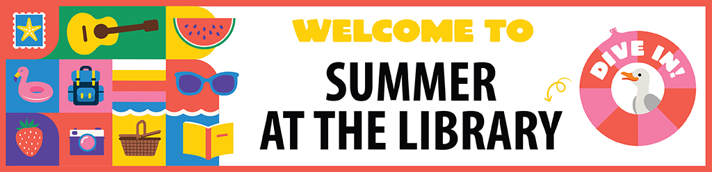 Welcome to Summer at the LIbrary
