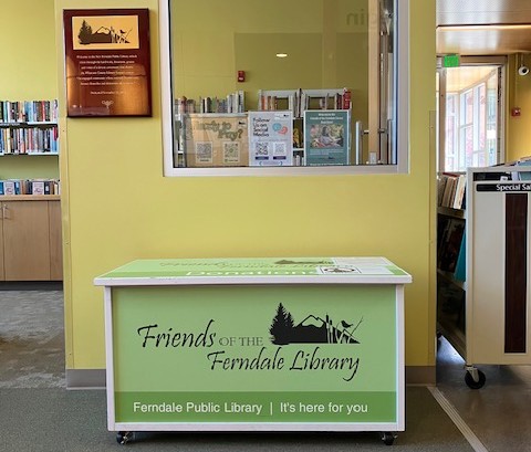 Green donation box: Friends of the Ferndale Library. Ferndale Public Library: It's here for you.