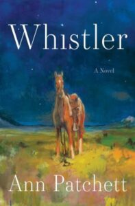 Whistler by Ann Patchett