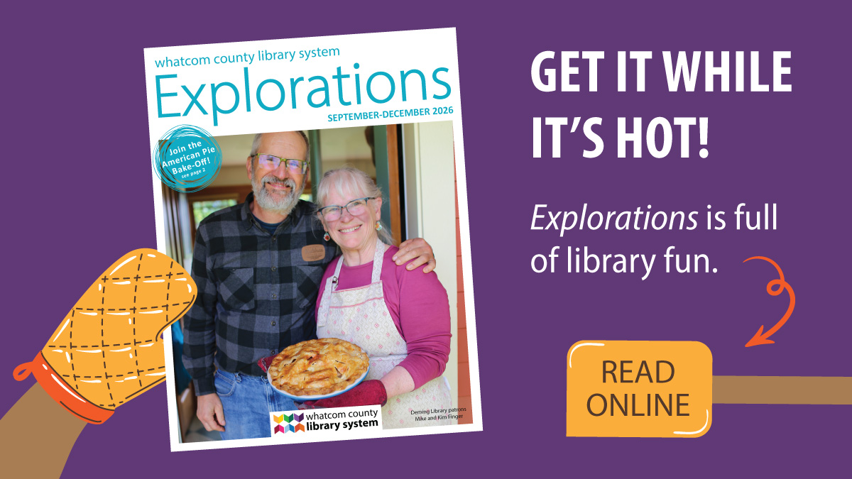Explorations magazine: Get it while it's hot. Explorations is full of library fun. Read online.