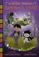 The Unlikely Aventuras of Ramón and El Cucuy by Higuera, Donna Barba